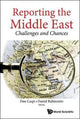Book cover of: Reporting The Middle East: Challenges And Chances. By: Dan Caspi