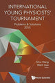Book cover of: International Young Physicists' Tournament: Problems And Solutions 2015. By: Sihui Wang