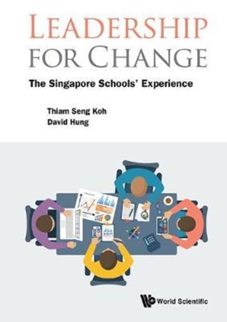 Book cover of: Leadership For Change: The Singapore Schools' Experience. By: Thiam Seng Koh