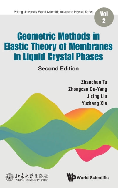 Book cover of: Geometric Methods In Elastic Theory Of Membranes In Liquid Crystal Phases. By: Zhanchun Tu