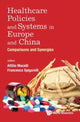 Book cover of: Healthcare Policies And Systems In Europe And China: Comparisons And Synergies. By: Attilio Mucelli
