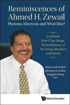 Reminiscences Of Ahmed H.zewail