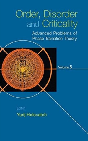 Order, Disorder And Criticality: Advanced Problems Of Phase Transition Theory - Volume 5