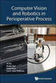 Book cover of: Computer Vision And Robotics In Perioperative Process. By: Yi Xu