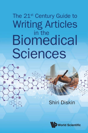 21st Century Guide To Writing Articles In The Biomedical Sciences, The