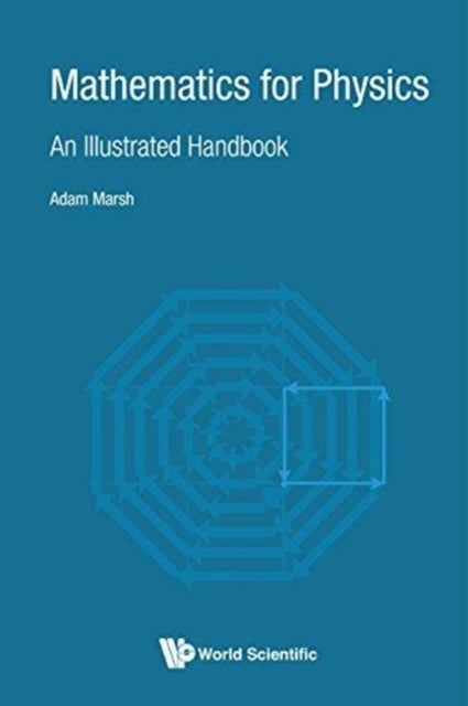 Mathematics For Physics: An Illustrated Handbook