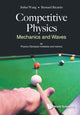 Book cover of: Competitive Physics: Mechanics And Waves. By: Jinhui Wang