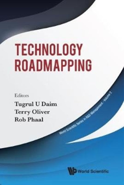 Book cover of: Technology Roadmapping. By: Tugrul Unsal Daim