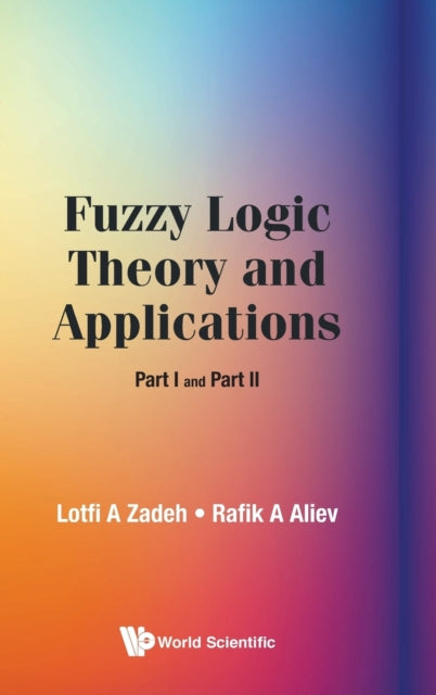 Book cover of: Fuzzy Logic Theory And Applications: Part I And Part Ii. By: Lotfi A. Zadeh