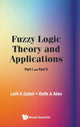 Book cover of: Fuzzy Logic Theory And Applications: Part I And Part Ii. By: Lotfi A. Zadeh