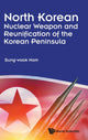 Book cover of: North Korean Nuclear Weapon And Reunification Of The Korean Peninsula. By: Nam Sung-Wook