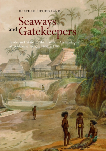 Book cover of: Seaways and Gatekeepers. By: Heather Sutherland
