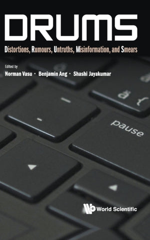 Drums: Distortions, Rumours, Untruths, Misinformation, And Smears
