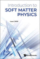 Book cover of: Introduction To Soft Matter Physics. By: Luwei Zhou