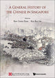 Book cover of: General History Of The Chinese In Singapore, A. By: Chong Guan Kwa