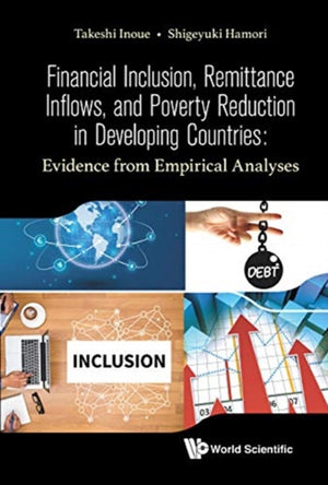 Financial Inclusion, Remittance Inflows, And Poverty Reduction In Developing Countries