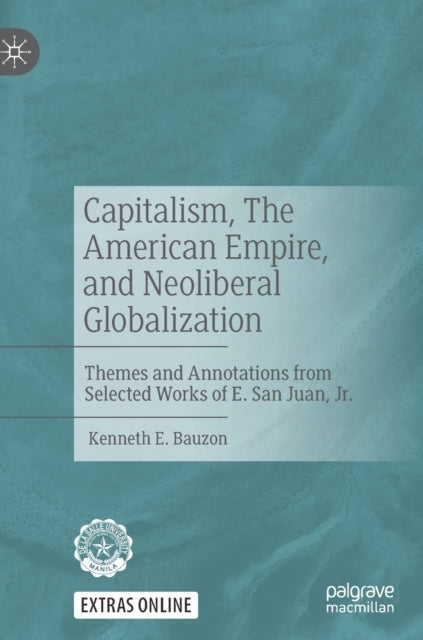 Book cover of: Capitalism, The American Empire, and Neoliberal Globalization. By: Kenneth E. Bauzon
