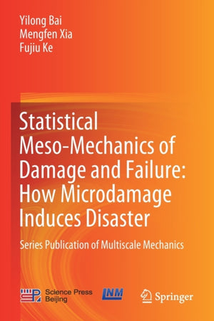 Statistical Meso-Mechanics of Damage and Failure: How Microdamage Induces Disaster