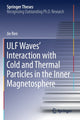 Book cover of: ULF Waves’ Interaction with Cold and Thermal Particles in the Inner Magnetosphere. By: Jie Ren