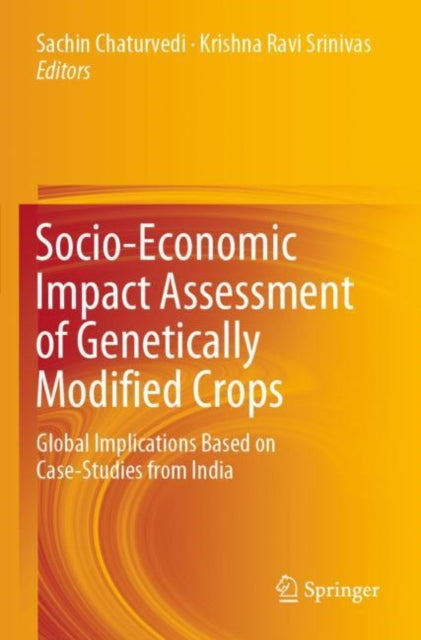 Book cover of: Socio-Economic Impact Assessment of Genetically Modified Crops. By: Sachin Chaturvedi