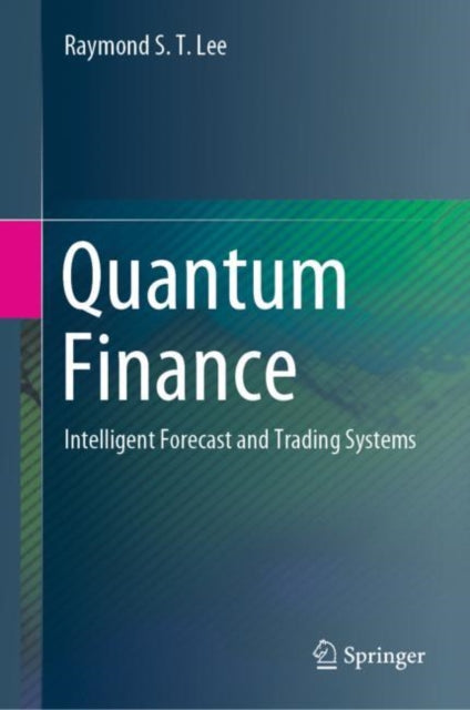 Book cover of: Quantum Finance. By: Raymond S. T. Lee