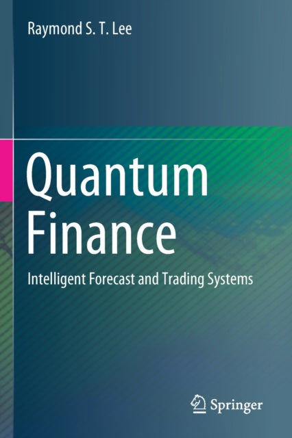 Book cover of: Quantum Finance. By: Raymond S. T. Lee