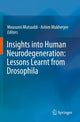 Book cover of: Insights into Human Neurodegeneration: Lessons Learnt from Drosophila. By: Mousumi Mutsuddi