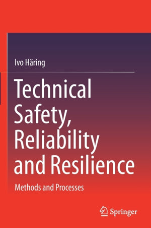 Technical Safety, Reliability and Resilience