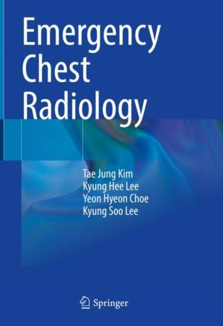 Book cover of: Emergency Chest Radiology. By: Tae-Jung Kim