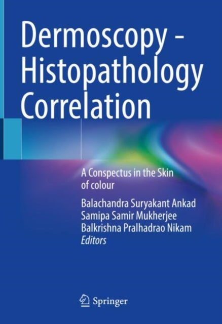 Book cover of: Dermoscopy - Histopathology Correlation. By: Balachandra Suryakant Ankad