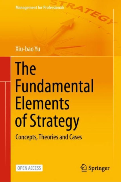 Book cover of: Fundamental Elements of Strategy. By: Xiubao Yu