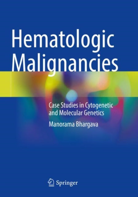 Book cover of: Hematologic Malignancies. By: Manorama Bhargava