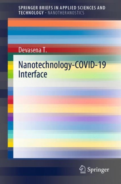 Book cover of: Nanotechnology-COVID-19 Interface. By: Devasena T.