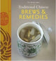 Book cover of: Traditional Chinese Brews & Remedies