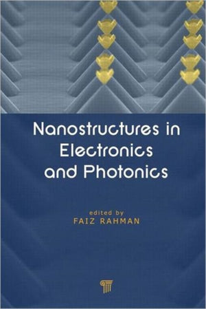 Nanostructures in Electronics and Photonics