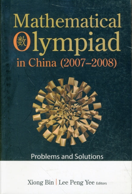 Book cover of: Mathematical Olympiad In China (2007-2008): Problems And Solutions. By: P. Y. Lee