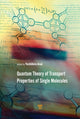 Book cover of: Quantum Theory of Transport Properties of Single Molecules. By: Yoshihiro Asai