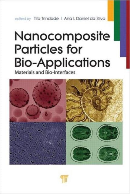 Book cover of: Nanocomposite Particles for Bio-Applications. By: Tito Trindade