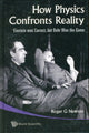 Book cover of: How Physics Confronts Reality: Einstein Was Correct, But Bohr Won The Game. By: Roger G. Newton