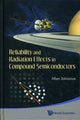 Book cover of: Reliability And Radiation Effects In Compound Semiconductors. By: Allan Johnston