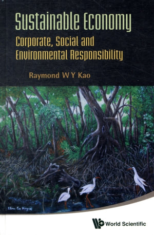 Sustainable Economy: Corporate, Social And Environmental Responsibility