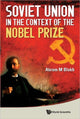Book cover of: Soviet Union In The Context Of The Nobel Prize: Facts, Documents, Thoughts And Commentaries. By: Abram M. Blokh