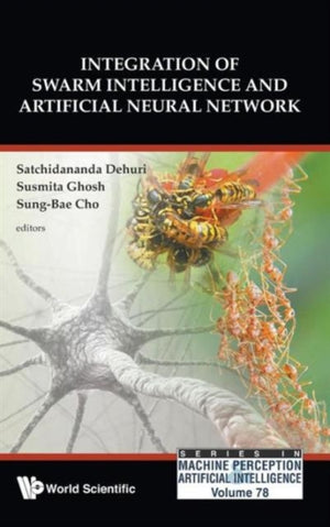 Integration Of Swarm Intelligence And Artificial Neural Network