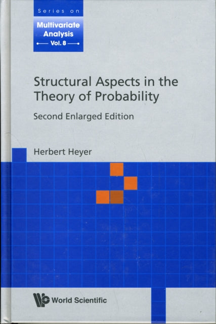 Book cover of: Structural Aspects In The Theory Of Probability (2nd Enlarged Edition). By: Herbert Heyer