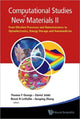 Book cover of: Computational Studies Of New Materials Ii: From Ultrafast Processes And Nanostructures To Optoelectronics, Energy Storage And Nanomedicine. By: Thomas F. George
