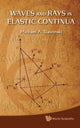 Book cover of: Waves And Rays In Elastic Continua. By: M. A. Slawinski
