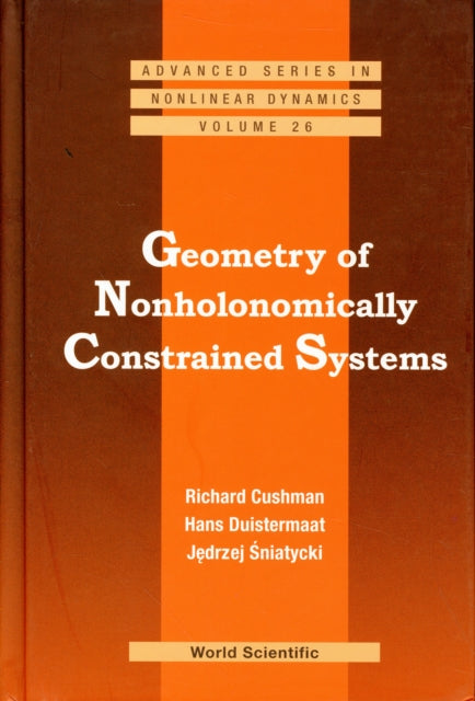 Book cover of: Geometry Of Nonholonomically Constrained Systems. By: Richard H. Cushman