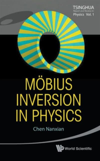 Book cover of: Mobius Inversion In Physics. By: Nanxian Chen