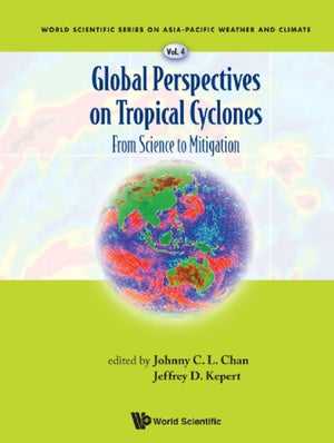 Global Perspectives On Tropical Cyclones: From Science To Mitigation
