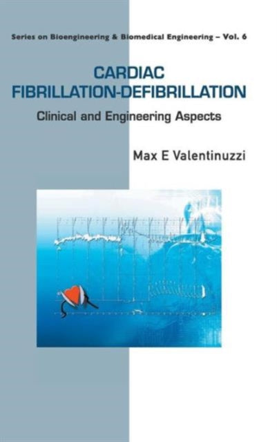 Book cover of: Cardiac Fibrillation-defibrillation: Clinical And Engineering Aspects